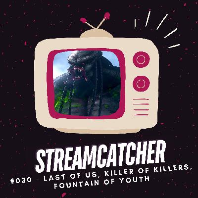 Streamcatcher #030 | Andor, The Last of Us, Predator: Killer of Killers und Co.