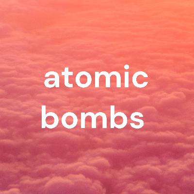 atomic bombs