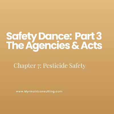 Safety Dance: Pesticide Safety Part 3