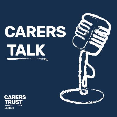 End of Life: Difficult questions answered - Carers Talk Episode 10