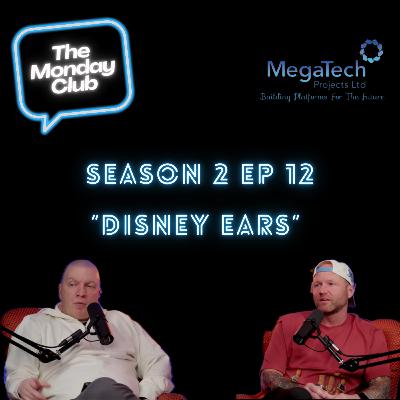 Season 2 Episode 12 - Disney Ears