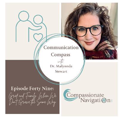 Ep: 49 - Grief and Family: When We Don’t Grieve the Same Way