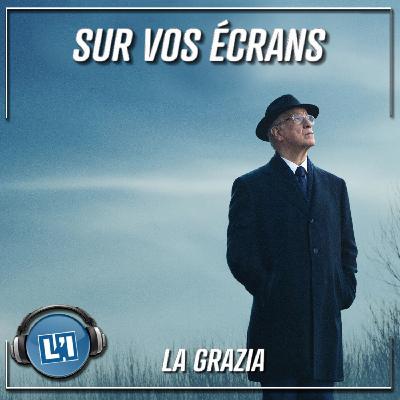 LA GRAZIA   -  ENFIN DU GRAND CINÉMA