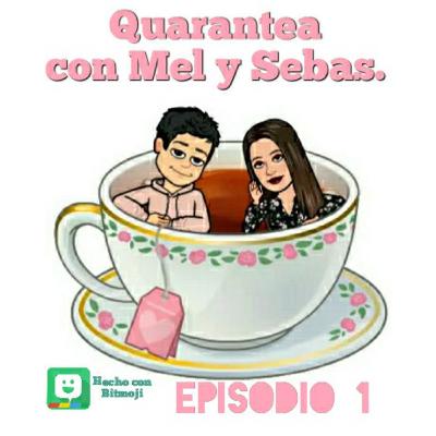 QuaranTea con Mel y Sebas