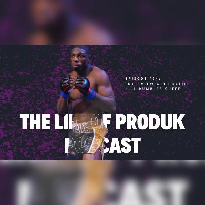 Episode 134: Interview With Kalil "Lil Rumble" Cuffe