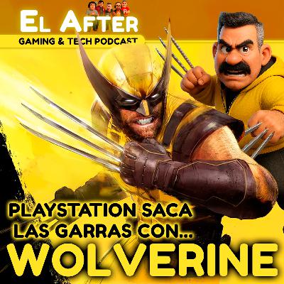 🎮 PlayStation saca las garras con Wolverine 🐾 | El After: Gaming & Tech Podcast 🎮 (T.2025, E.39)
