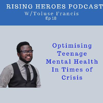 Optimising Teenage Mental Health In Times of Crisis