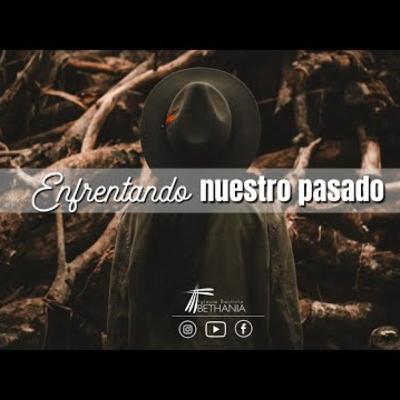 Enfrentando Nuestro Pasado - Junio 12,22