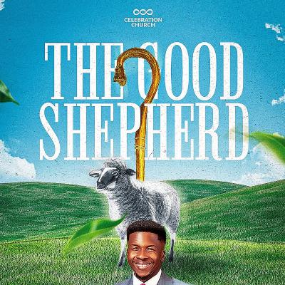 The Good Shepherd - Dine Leading, Divine Guidance The Good Shepherd - Dine Leading, Divine Guidance