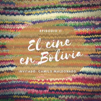 Episodio 11 - El cine en Bolivia