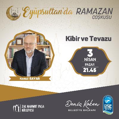 Prof. Dr. Kemal Sayar 'Kibir ve Tevazu' #Söyleşi #EyüpsultandaRamazan