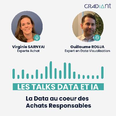 #3 Les Talks Data et IA : Le Podcast by Gradiant • La Data au coeur des achats responsables • Virginie SARNYAI & Guillaume ROUJA