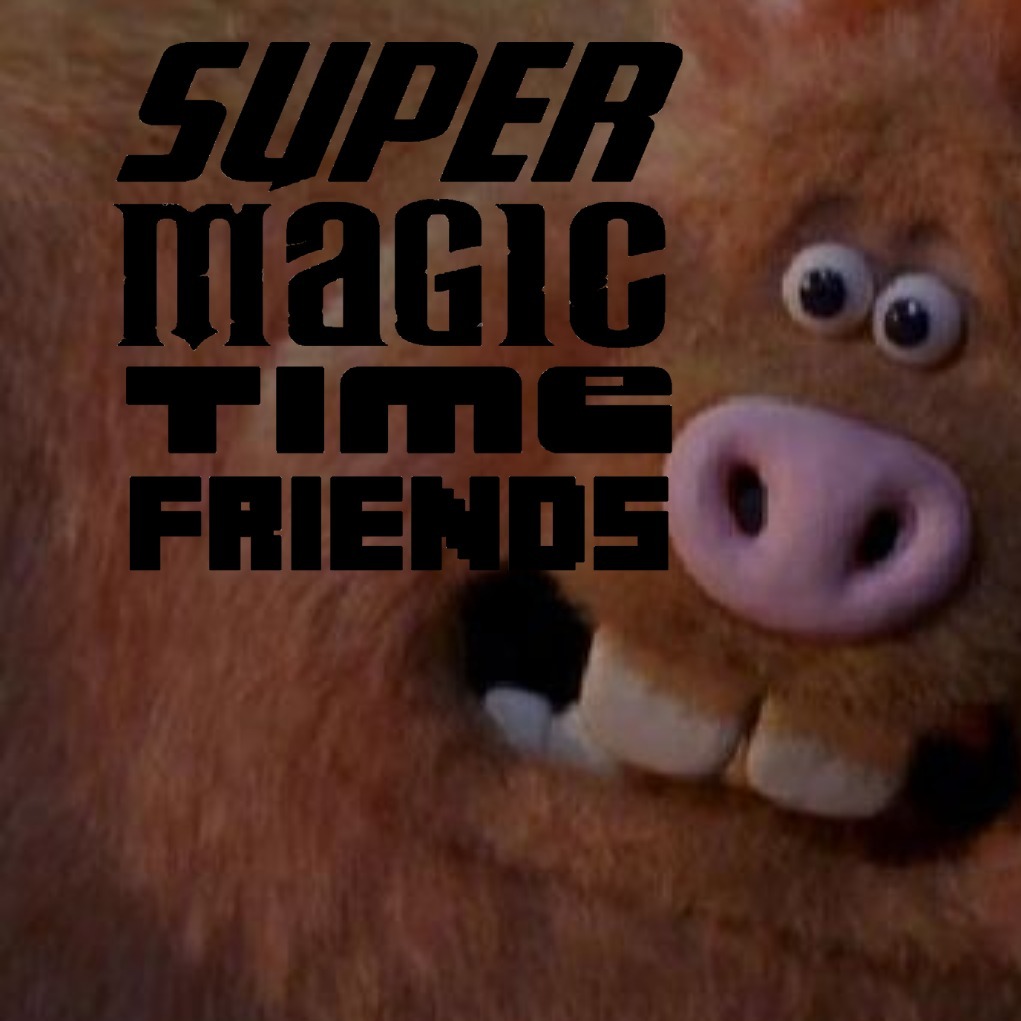 Super Magic Time Friends