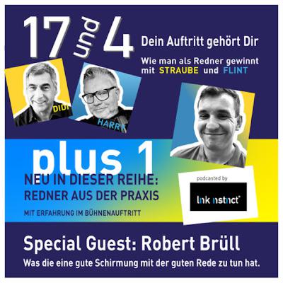 17 und 4 plus 1 - Redner aus der Praxis - Special Guest: Robert Brüll
