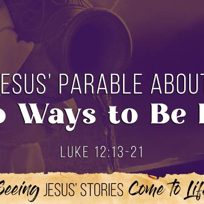 Jesus' Parable About Two Ways to Be Rich