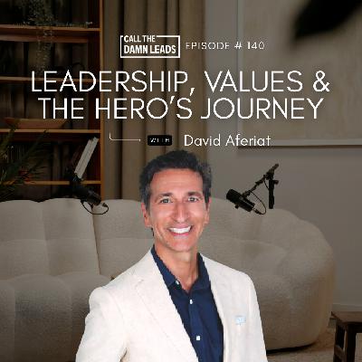 Episode 140 – Leadership, Values & the Hero's Journey with David Aferiat Episode 140 – Leadership, Values & the Hero's Journey with David Aferiat