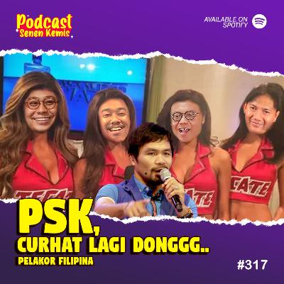 PSK 317 : Pelakor Filipina