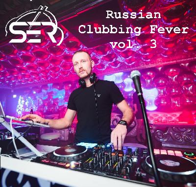 Russian Clubbing FEVER vol. 3