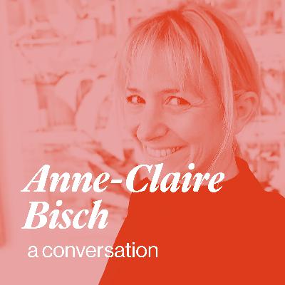 Anne-Claire Bisch | Raw and Radical Women in the Arts Podcast