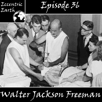 Episode 36 – Walter Jackson Freeman