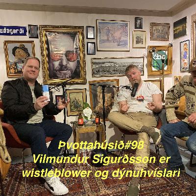 Þvottahúsið#98 Vilmundur Möller Sigurðsson er whistleblower og dýnuhvíslari Þvottahúsið#98 Vilmundur Möller Sigurðsson er whistleblower og dýnuhvíslari