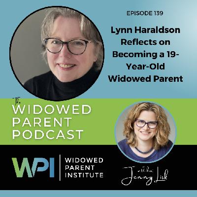 Lynn Haraldson Reflects on Becoming a 19-Year-Old Widowed Parent Lynn Haraldson Reflects on Becoming a 19-Year-Old Widowed Parent