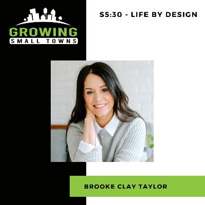S5:E30 - Life by Design with Brooke Clay Taylor