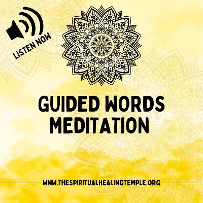 Guided Words Meditation & Reflection