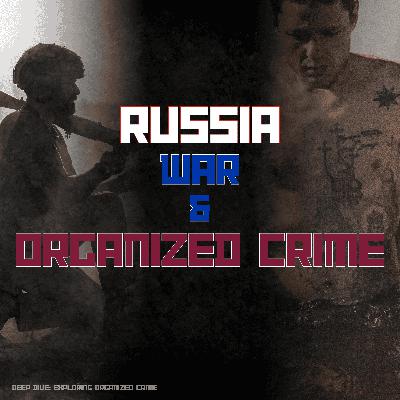 Russia, War & Organized Crime