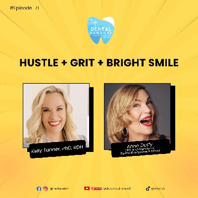Episode 171 | Hustle + Grit + Bright Smile - Anne Duffy