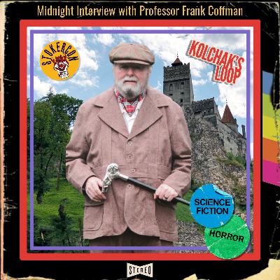 Midnight Interview With Professor Frank Coffman: Pre Stoker Con Kolchak Panel and Kolchak The Occult Detective Midnight Interview With Professor Frank Coffman: Pre Stoker Con Kolchak Panel and Kolchak The Occult Detective