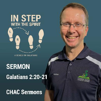 06 // Galatians 2:20-21 // In Step with the Spirit