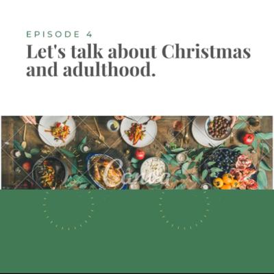Season 1 Episode 04: Let's talk about Christmas and Adulthood. Season 1 Episode 04: Let's talk about Christmas and Adulthood.