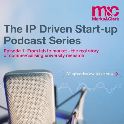 Episode 1: From lab to market - the real story of commercialising university research