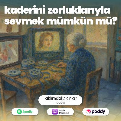 54 | Kaderini Zorluklarıyla Sevmek Mümkün Mü? 54 | Kaderini Zorluklarıyla Sevmek Mümkün Mü?