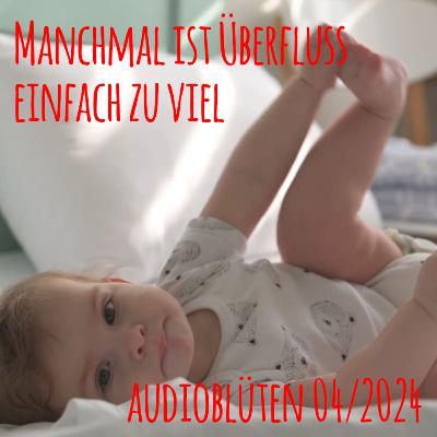 Manchmal ist Überfluss einfach zu viel