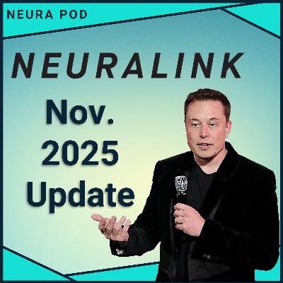 Neuralink Update – November 2025