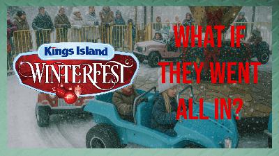 What If Kings Island Renamed Every WinterFest Ride? What If Kings Island Renamed Every WinterFest Ride?