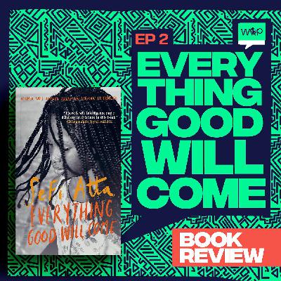 Everything Good Will Come - A review of Sefi Atta's Bestseller