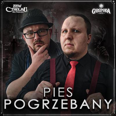 Pies pogrzebany | Zew Cthulhu