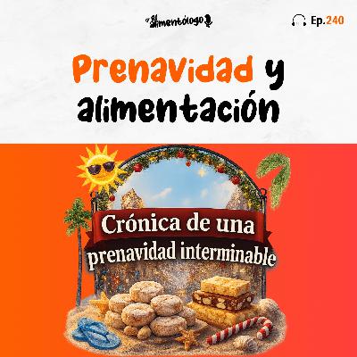 Crónica de una prenavidad interminable (Ep. 240) Crónica de una prenavidad interminable (Ep. 240)