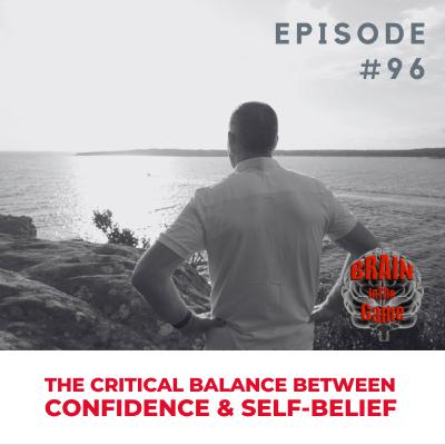 096: Controlling the Critical Balance Between Confidence and Self-Belief