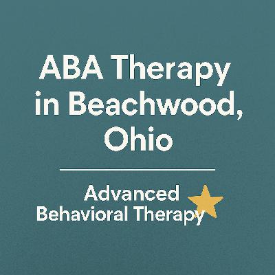 ABA Therapy in Beachwood Ohio: Hope & Help for Kids with Advanced Behavioral Therapy ABA Therapy in Beachwood Ohio: Hope & Help for Kids with Advanced Behavioral Therapy
