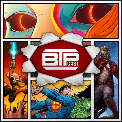 Comic Reviews for July 2 - BTPcast #207