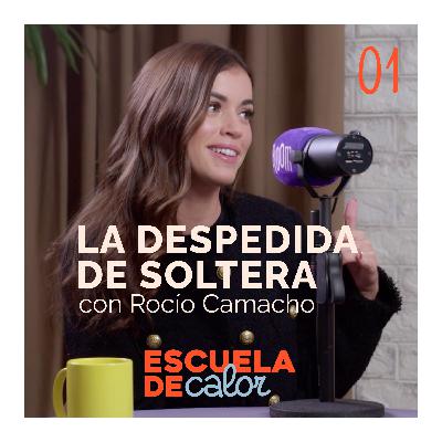 4x01 La despedida de soltera, con Rocío Camacho | ESCUELA DE CALOR 4x01 La despedida de soltera, con Rocío Camacho | ESCUELA DE CALOR