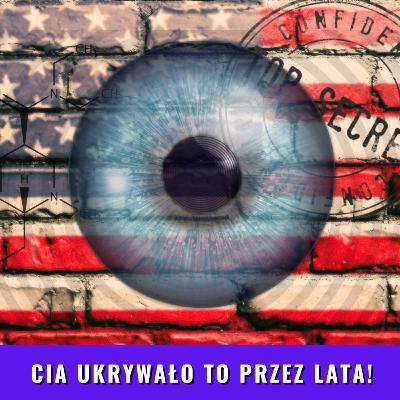 Eksperymenty CIA na ludziach! MK ULTRA pod lupą!