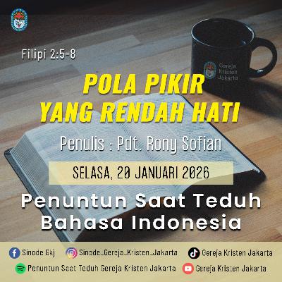 20-1-2026 - Pola Pikir Yang Rendah Hati (PST GKJ Bahasa Indonesia) 20-1-2026 - Pola Pikir Yang Rendah Hati (PST GKJ Bahasa Indonesia)