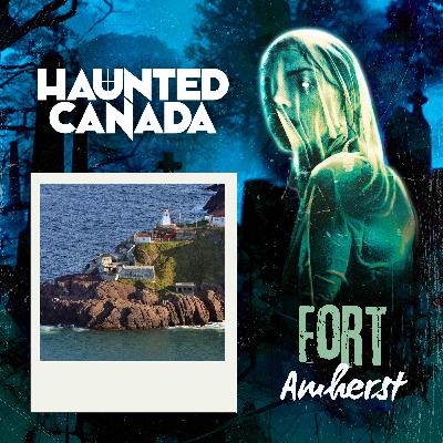 The Ghosts of Fort Amherst The Ghosts of Fort Amherst