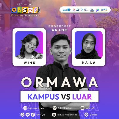 Episode 30: Ormawa Kampus Vs. Ormawa Luar Episode 30: Ormawa Kampus Vs. Ormawa Luar