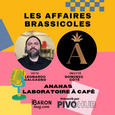 🎙️ Les Affaires Brassicoles #522 | Ananas - Laboratoire à café